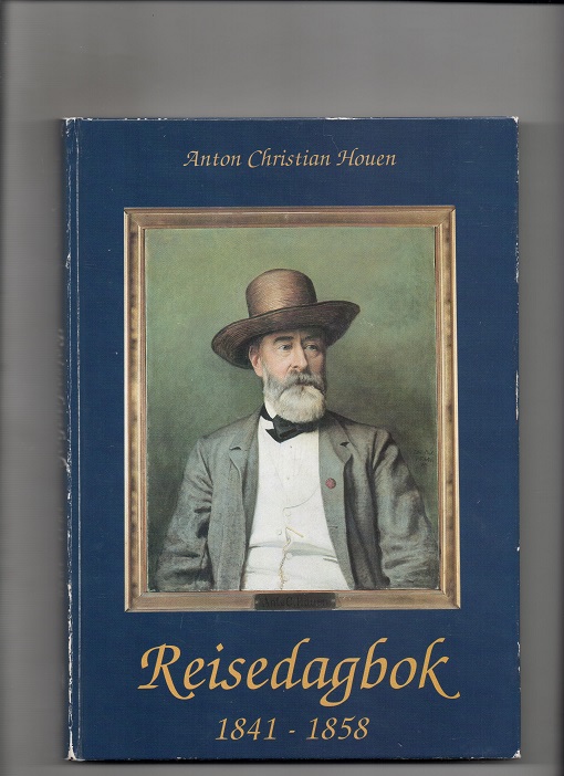 Reisedagbok 1841-1858, Anton Christian Houen, Forsythia 1993 Biografisk materiale Astrid Høvik Riper perm B O2 