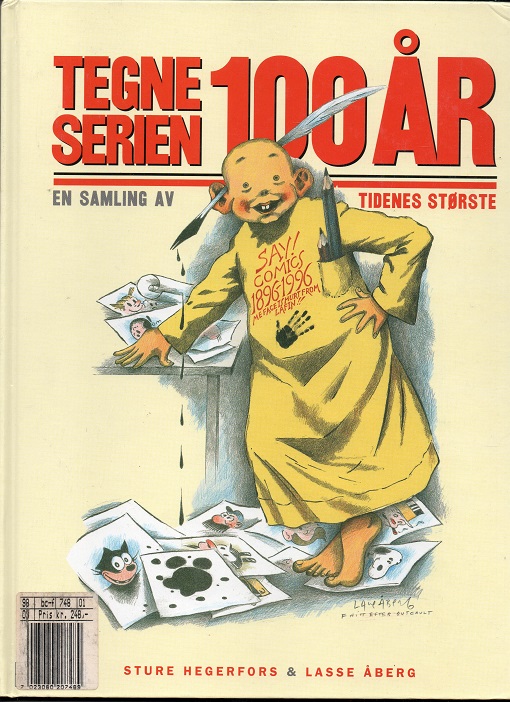 Tegneserien 100 år - En samling av tidenes største, Sture Hegerfors & Lasse Åberg, Bonnier 1996 Pen O
