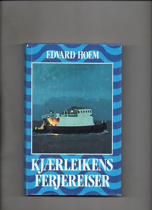 Kjærleikens ferjereiser, Edvard Hoem, Bokklubben 1980 Smussb. (Lite rift) Pen O2       