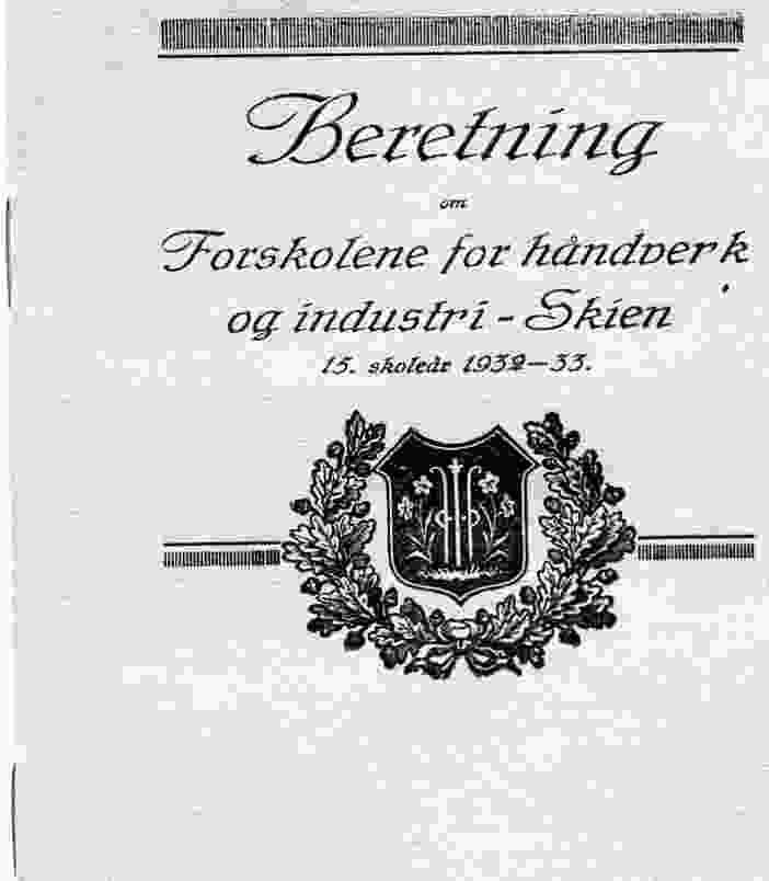 Beretning om forskolene for håndverk og industri 15 år 1932-33 B Skien