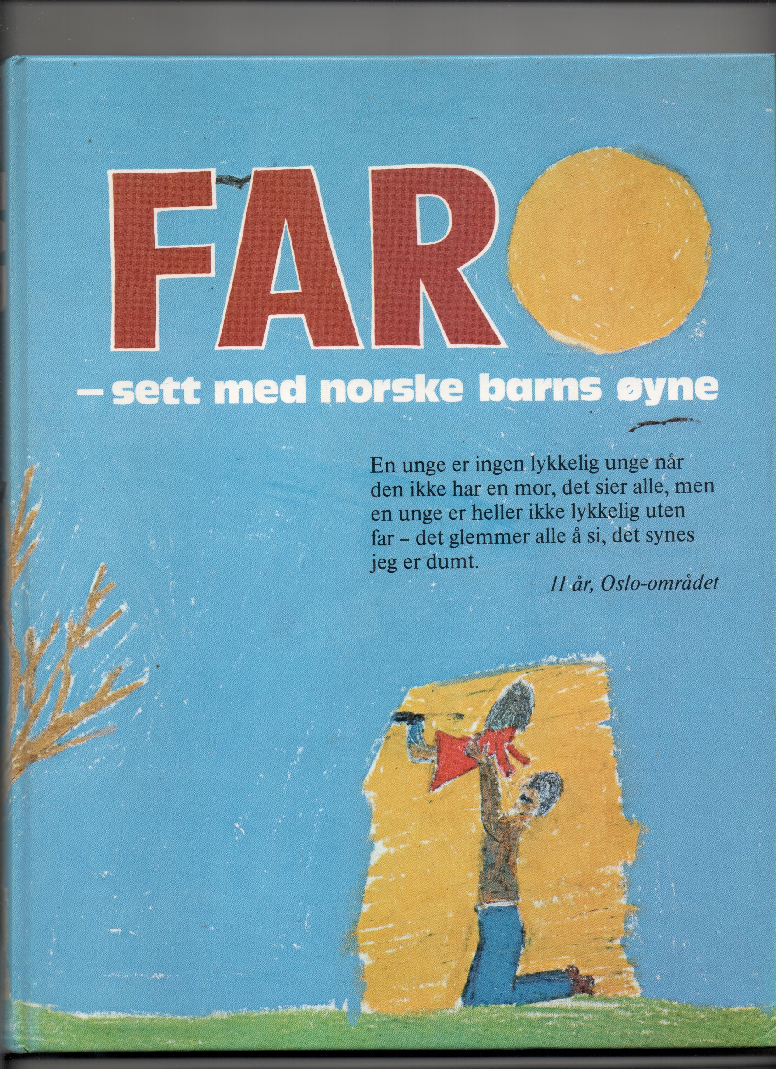 Far - sett med norske barns øyne, Red. Rafael Goldin & Per Olav Tiller, Tiden/Bokklubben 1979 Pen 