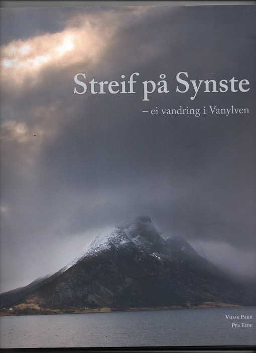 Streif på Synste - ei vandring i Vanylven, Vidar Parr & Per Eide, Møre 2011 smussbind pen