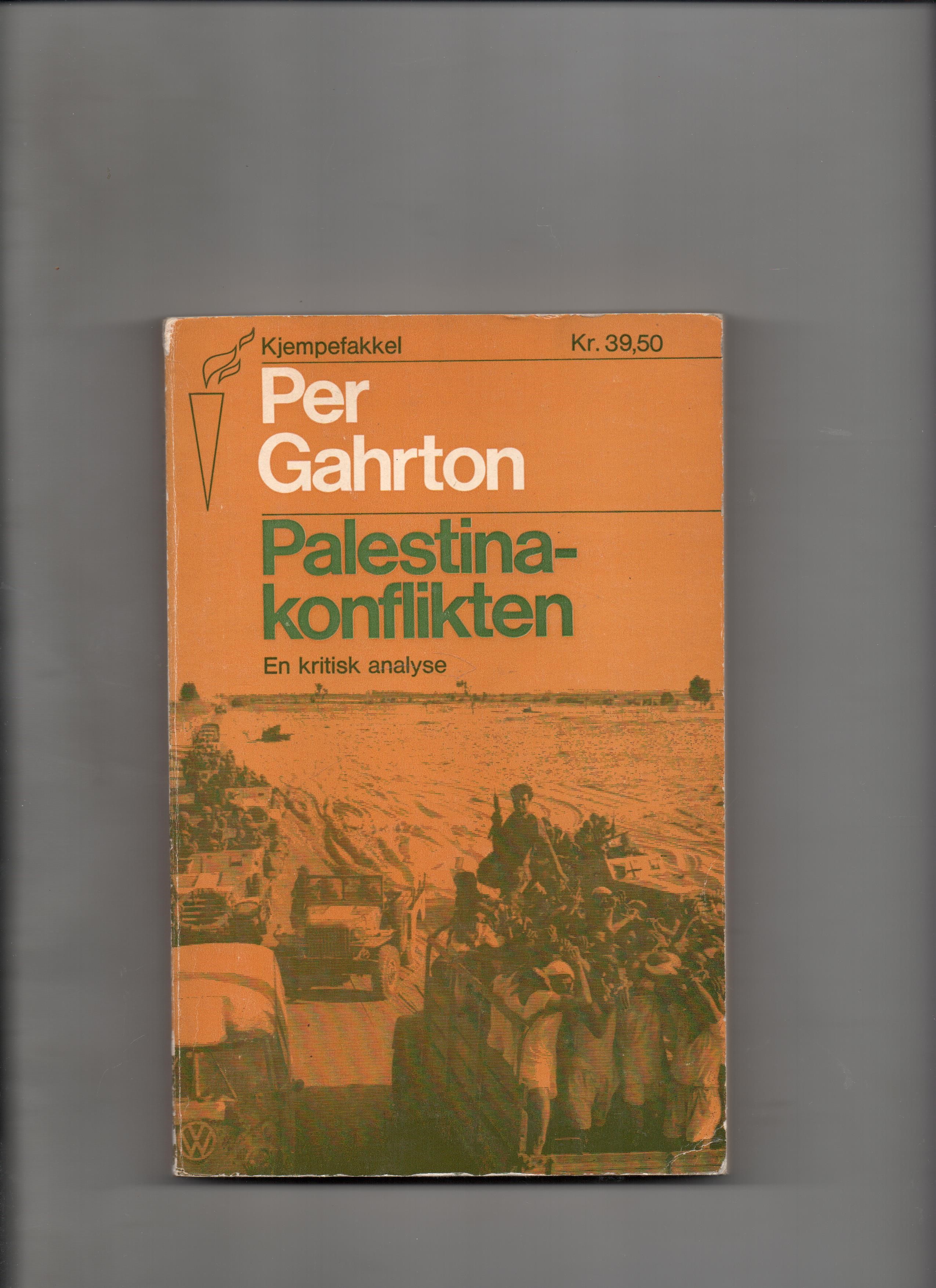 Palestina-konflikten - En kritisk analyse, Per Gahrton, Gyldendal 1971 P B O2 