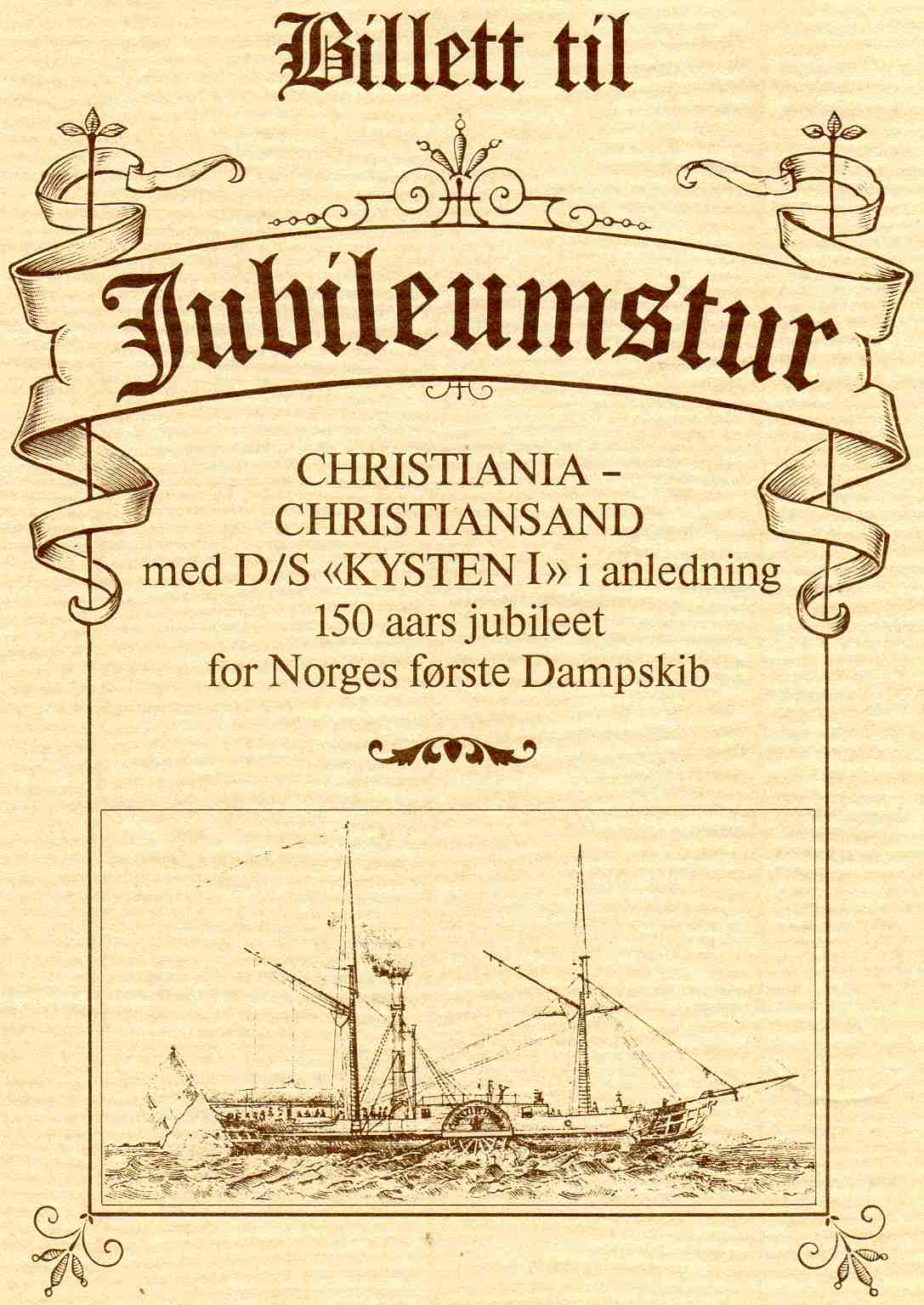 Billett til jubileumstur Christiania-Christiansand med D/S Kysten I i anledning 150 aars jubileet for Norges første dampskib