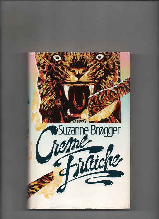 Creme Fraiche, Suzanne Brøgger, Bokklubben 1985 Smussb. Pen N 