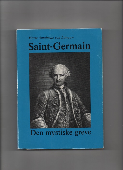 Saint-Germain - Den mystiske greve, Marie Antoinette von Lowzow, Dansk Hist. Håndbogsforlag Køb. 1984 P B O2