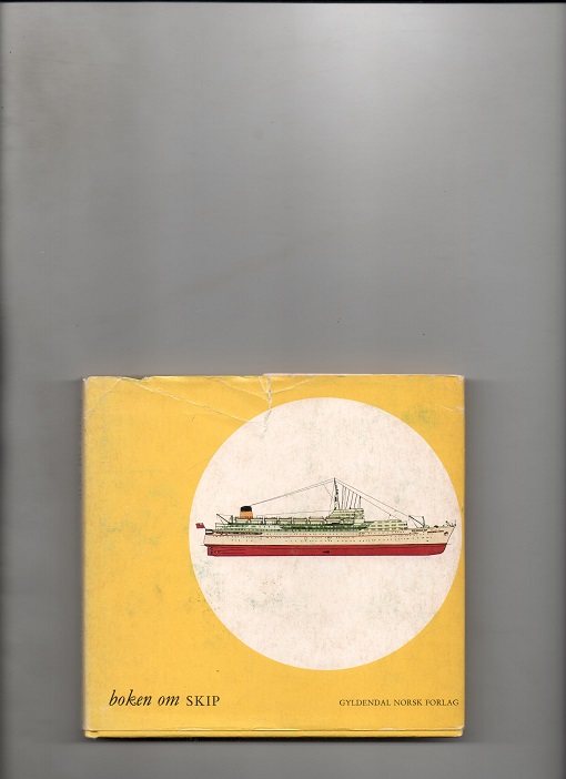 Boken om skip, Laurence Dunn, Gyldendal 1968 Smussb. (rift) B O  