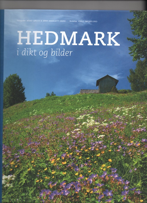 Hedmark i dikt og bilder, Red. Knut Imerslund, Kom forlag 2009 Pen S O2
