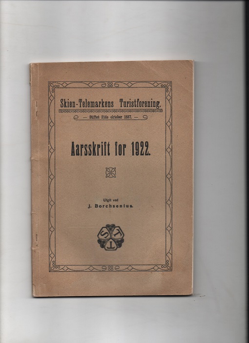Aarsskrift for 1922 Skien-Telemark turistforening J Borschenius 1922 svakt vannskadet