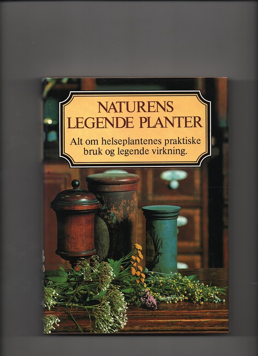 Naturens legende planter Alt om helseplantenes praktiske bruk Hjemmet 1978 pen O