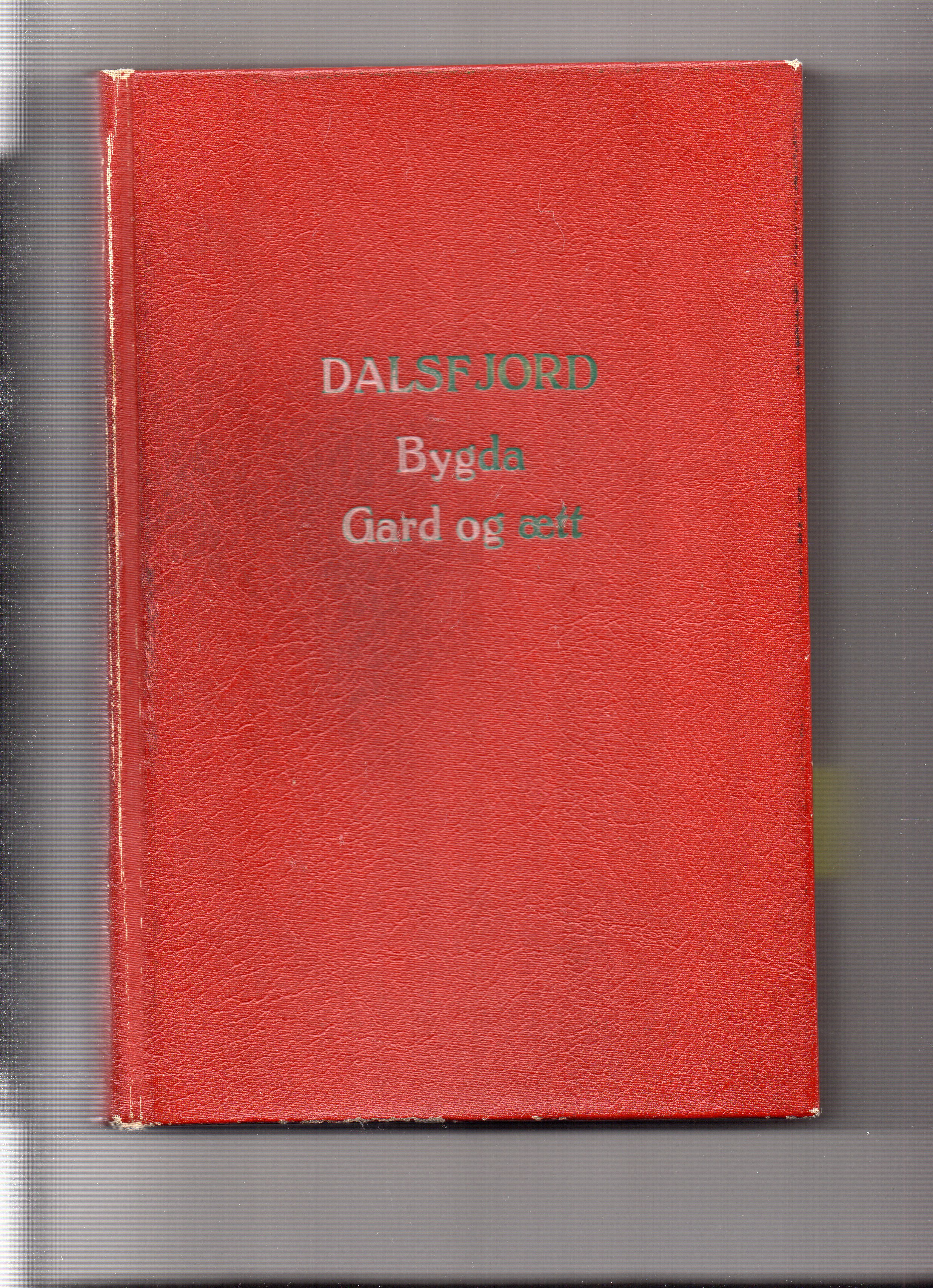 Dalsfjord Bygda Gard og ætt Band 1+2 red Sverre Lyngnes Dalsfjord sogenemnd 1967 B