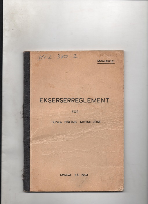Ekserserreglement for 12,7mm firling mitraljøse SVSLVA 1954 P B O   