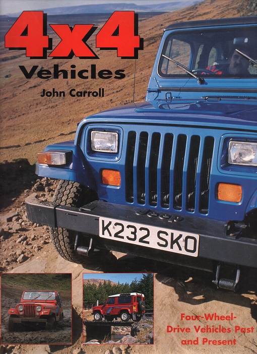 4x4 Vehicles - Four-Wheel-Drive Vehicles Past and Present, John Carroll, Grange 1996 Smussbind B O2