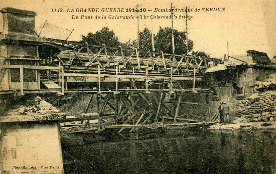 1143 La grande guerre Bombardement de Verdun Le pont de la Galavaude