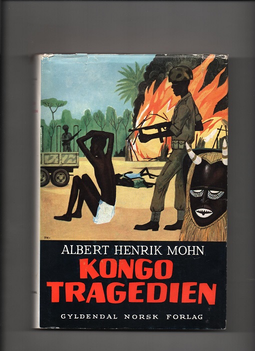 Kongo-tragedien, Albert Henrik Mohn, Gyldendal 1961 Smussb. B O