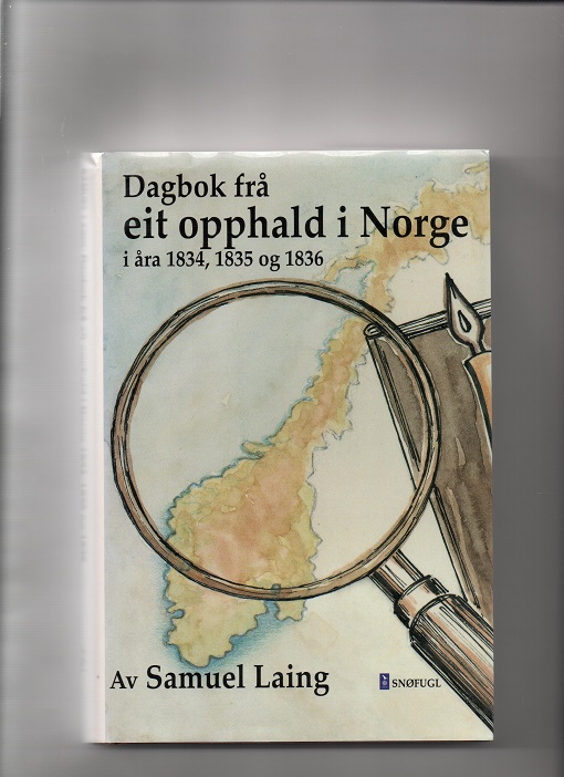 Dagbok frå eit opphald i Norge i åra 1834 1835 1836, Samuel Laing, Snøfugl 1997 Smussb. pen O2 