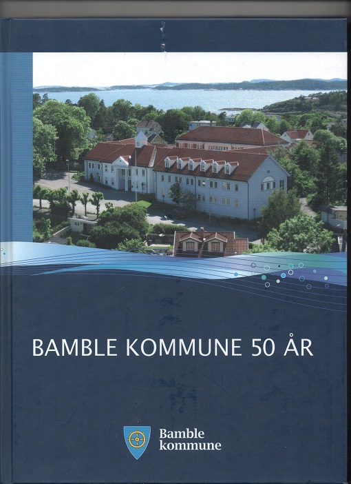 Bamble kommune 50 år - Diverse forfattere - Bamble kommune 2014 B