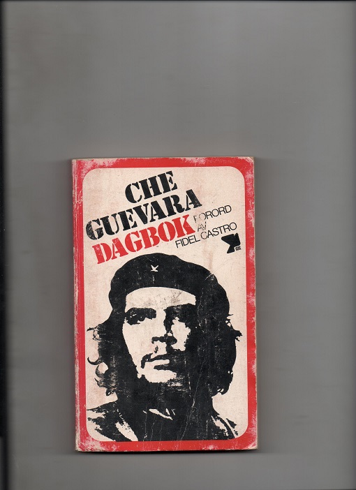 Che Guevara - Dagbok, Med forord av Fidel Castro, Pax (Dansk tekst) 1. opplag august 1968 P Noe slitasje M O2   