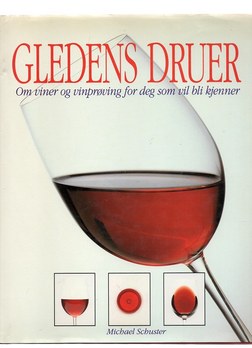 Gledens druer, Michael Schuster, Schibsted 1990 Smussb. (3 cm rift) B O     