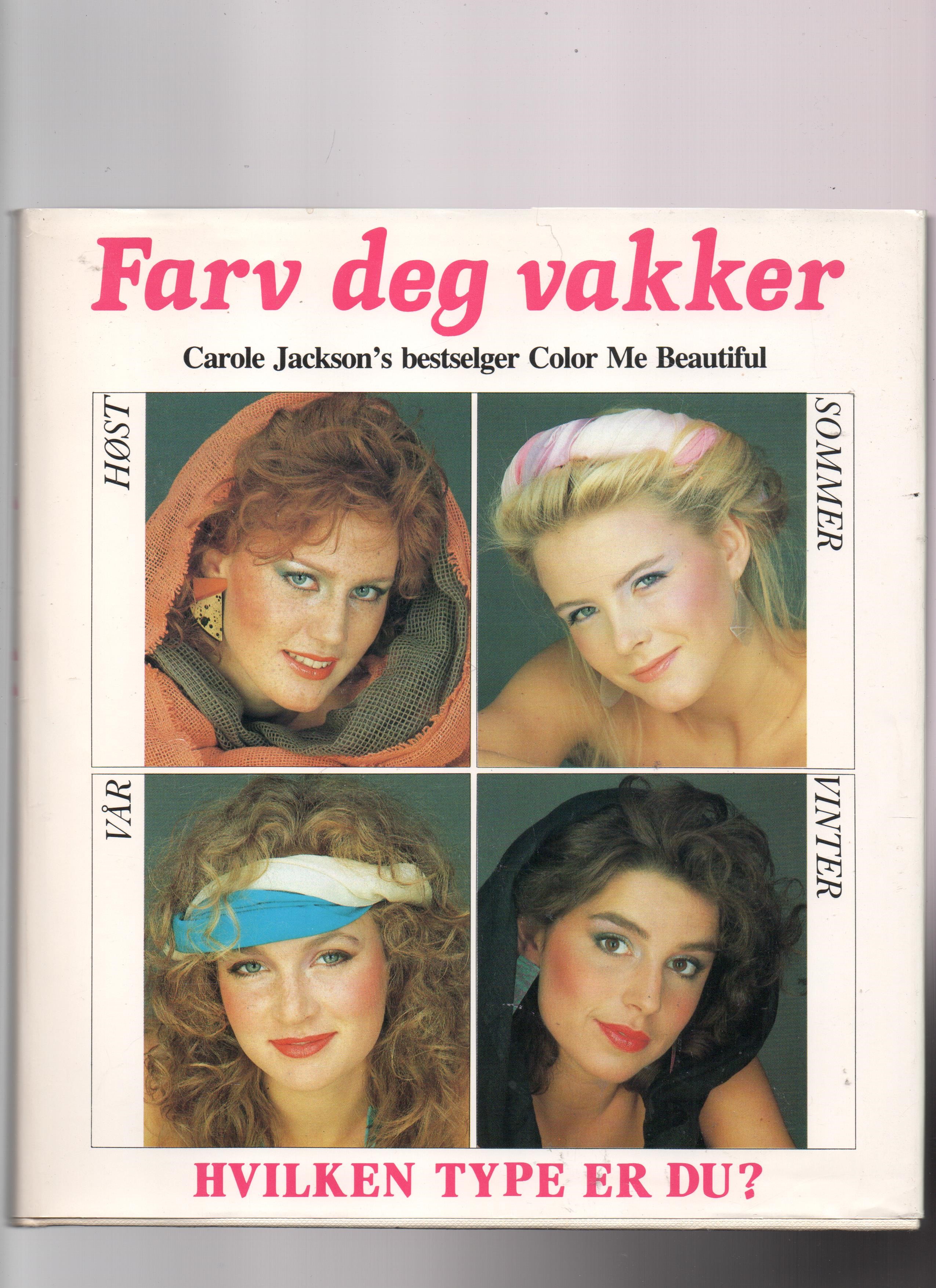 Farv deg vakker, Carole Jackson, Dreyer 6. oppl. 1986 (Oppr. 1980) Smussbind Pen bok N 