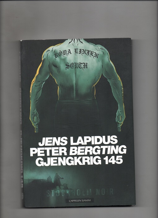 Gjengkrig 145 - Jens Lapidus & Peter Bergting - Cappelen Damm 2010 1 utg 2 oppl P Pen O2    