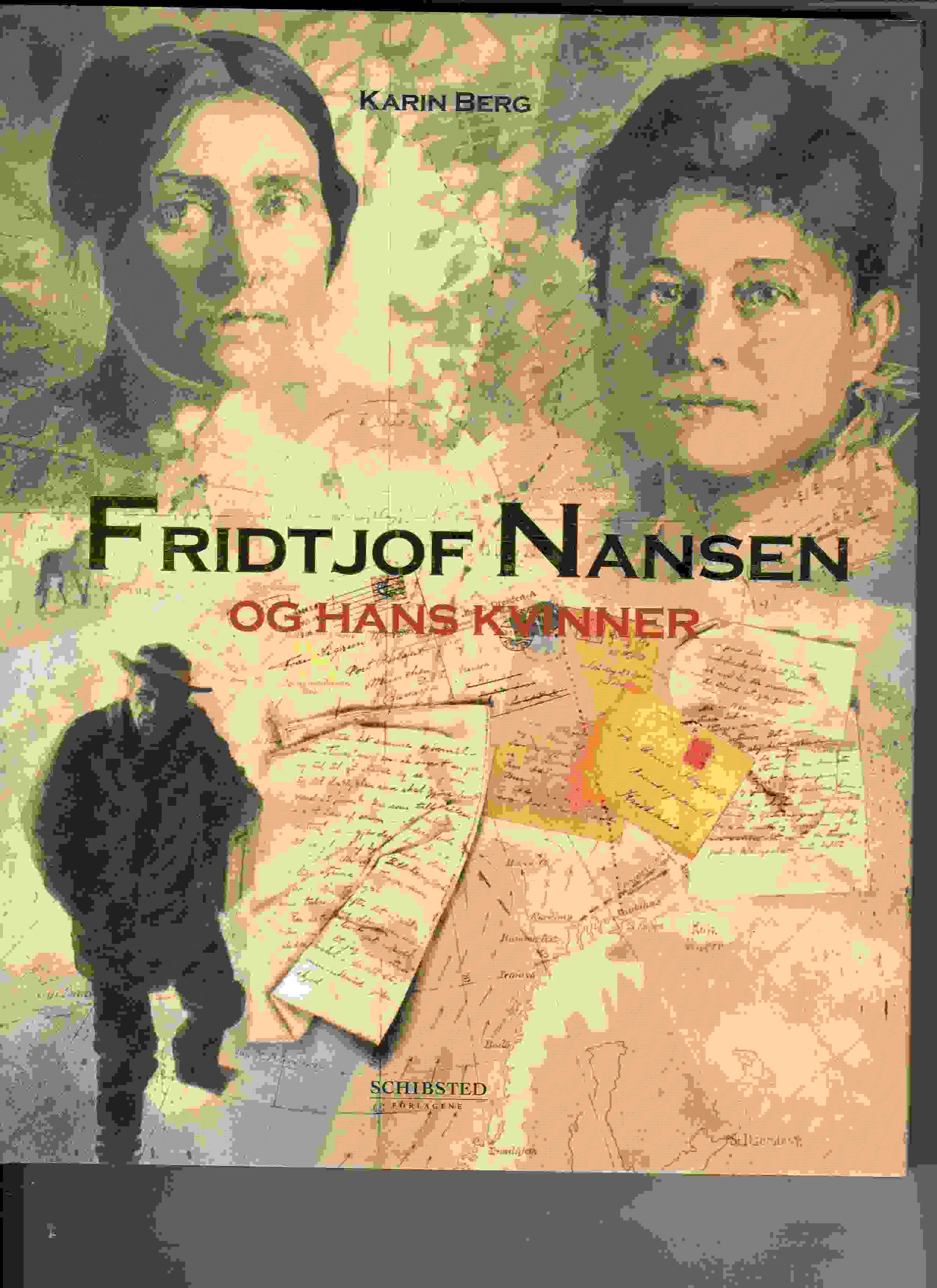 Fridtjof Nansen og hans kvinner Karin Berg smussbind Schibsted 2004 pen