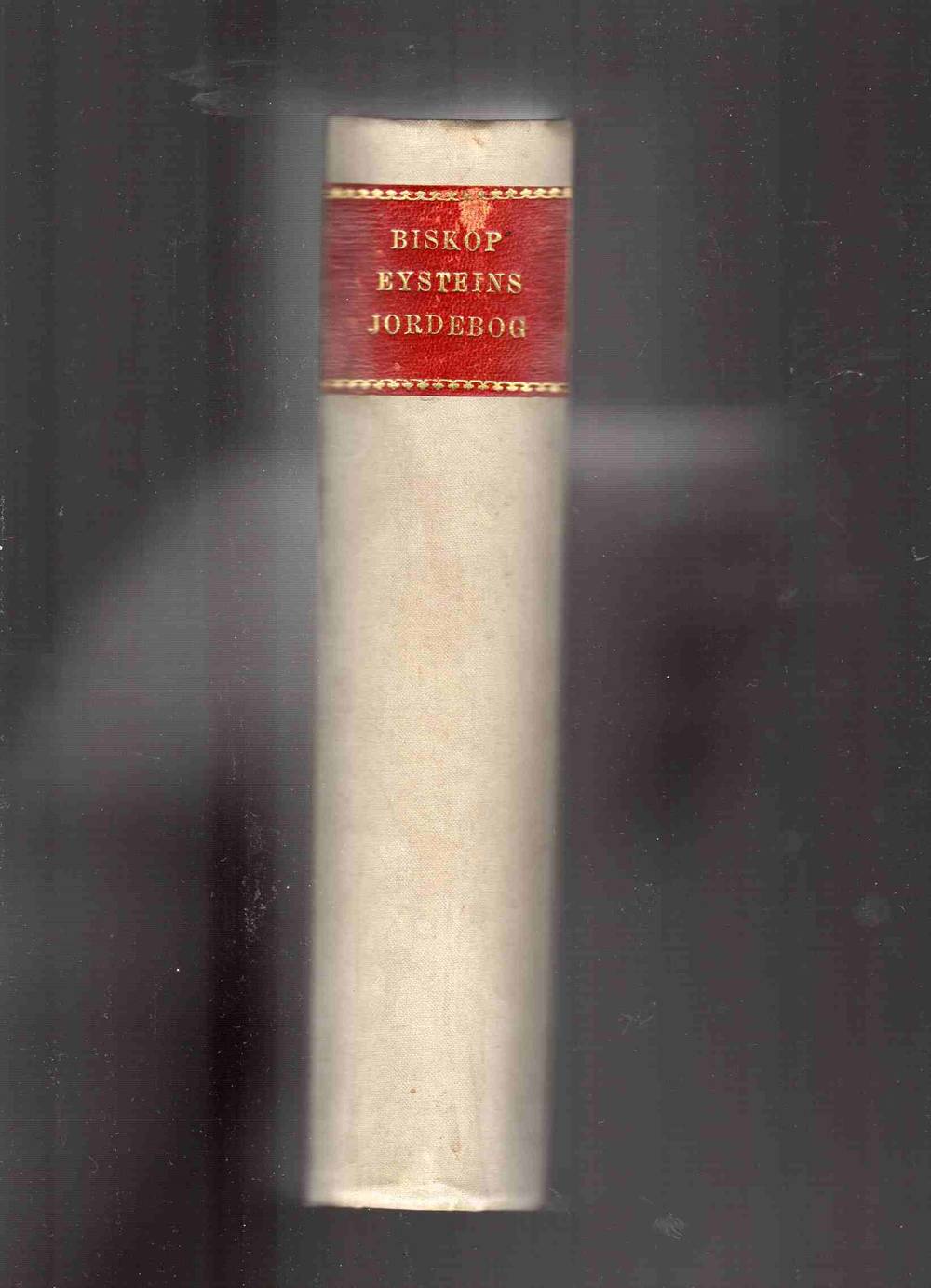 Biskop Eysteins jordebog(ca 1398)Pergament bd 1879 Den røde bog H J Huitfeldt Fortegnelse over det geistlige gods i Oslo bispedømme Navn