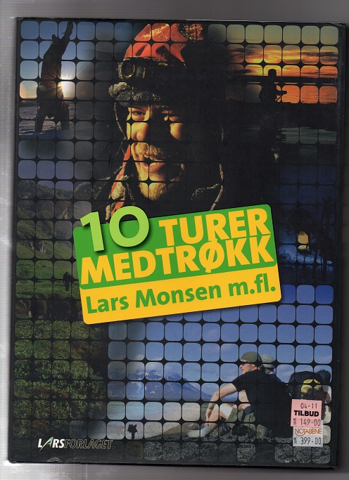 10 turer med trøkk Lars Monsen m.fl.Lars forlaget 2008 smussomslag Pen O