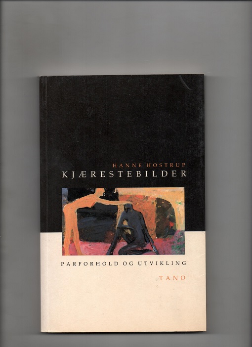 Kjærestebilder - Parforhold og utvikling, Hanne Hostrup, Tano 1995 P Pen bok O2 