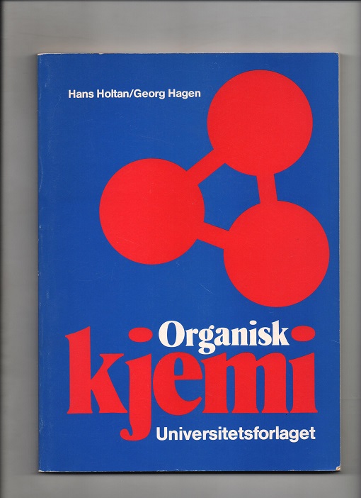 Organisk kjemi, Hans Holtan & Georg Hagen, Universitetsforlaget 2. utg. 1978 P Pen N