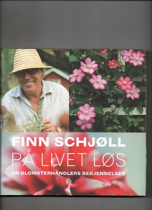 På livet løs - En blomsterhandlers bekjennelser, Finn Schjøll, Kagge 2006 Smussbind Pen bok O   