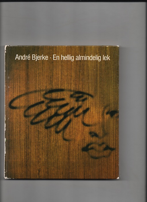 En hellig almindelig lek, Andrè Bjerke, Dikt i utvalg ved Odd Eidem, Bokklubben 1973 U/smussb. Små merker perm B N