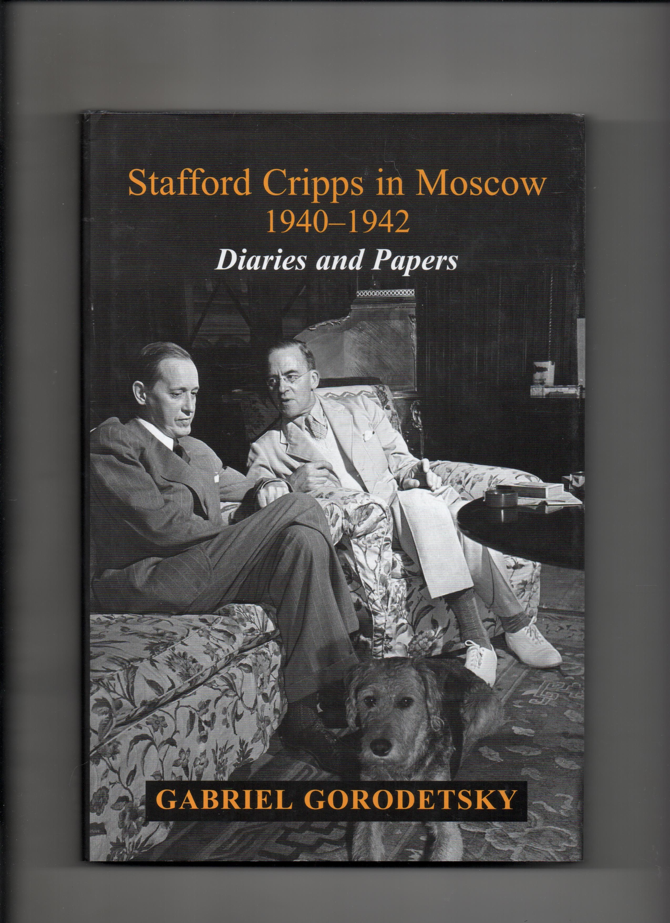 Stafford Cripps in Moscow 1940-1942 - Diaries and Papers, Gabriel Gorodetsky, Vallentine Mitchell 2007 Smussb. Pen O     