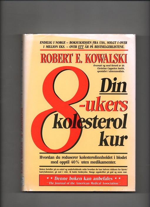 Din 8-ukers kolesterolkur, Robert E. Kowalski, Sandviks bokforlag 1988 Smussb. Pen bok O2