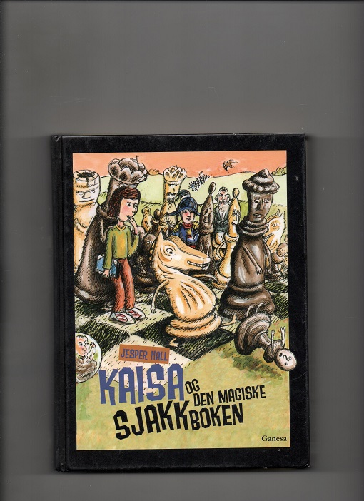 Kaisa og den magiske sjakkboken - Jesper Hall - Ganesa 2006 pen