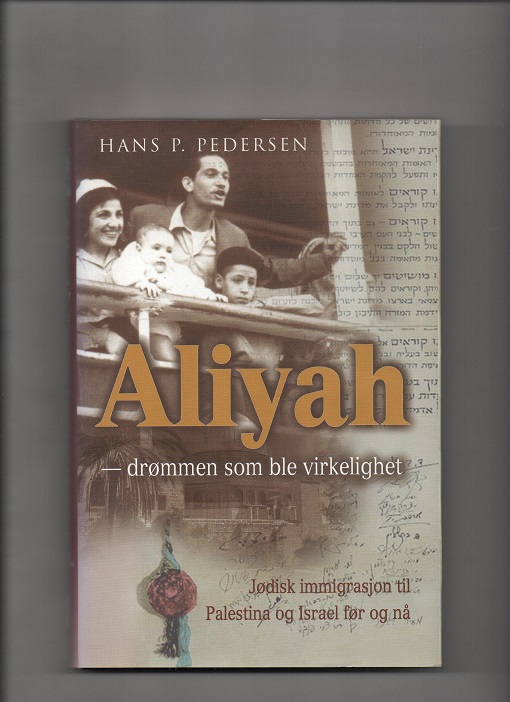 Aliyah - drømmen som ble virkelighet, Hans P. Pedersen, Rex 2002 Smussbind Pen O2     