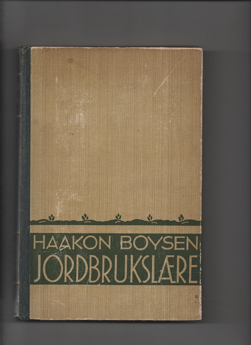 Jordbrukslære, Haakon Boysen, Norli 1945 U/smussb. Litt løs rygg ellers meget god stand B O2
