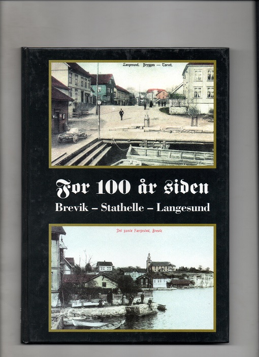 For hundre år siden Brevik-Stathelle-Langesund nr 97 Johnny Sørensen 1997 pen O     