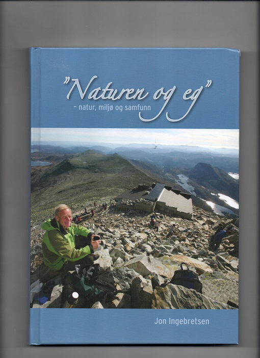"Naturen og eg" - natur, miljø og samfunn - Jon Ingebretsen - Tanche Nilsen 2002 pen N 