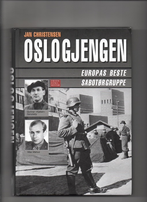 Oslogjengen - Europas beste sabotørgruppe, Jan Christensen, Orion 2008 (2005) Pen N 