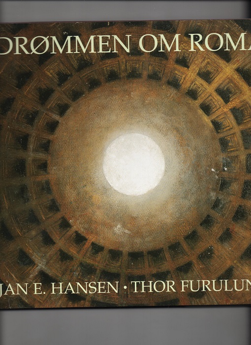 Drømmen om Roma, Jan Hansen & Thor Furulund, Aschehoug 3. oppl. 2002 B O