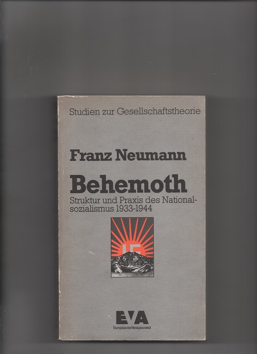 Behemoth - Struktur und Praxis des Nationalsozialismus 1933-1944, Franz Neumann, EVA 1977 P B O2