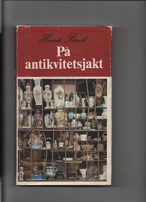 På antikvitetsjakt, Henrik Bruck, Cappelen 1967 Smussb. B O2
