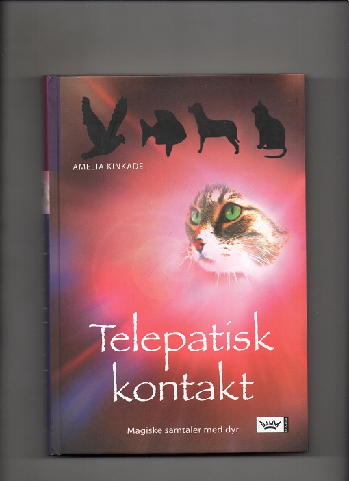 Telepatisk kontakt - Magiske samtaler med dyr, Amelia Kinkade, Damm 2007 Pen O2 