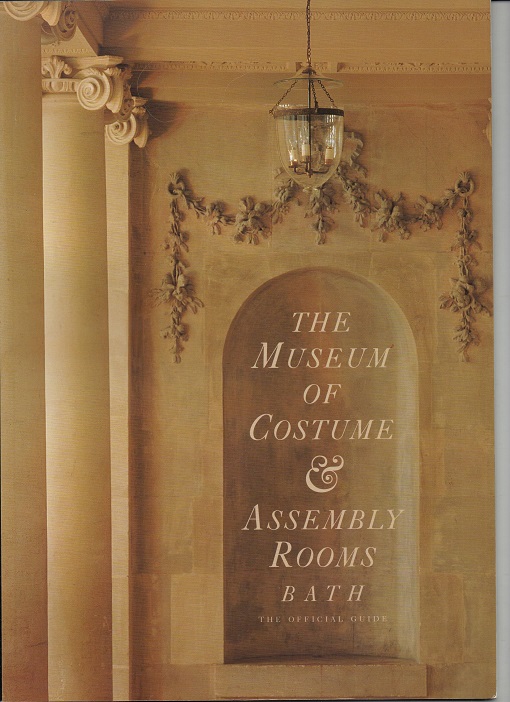 The Museum of Costume & Assembly Rooms Bath The Official Guide 1994 Hefte 49 sider Pent O   