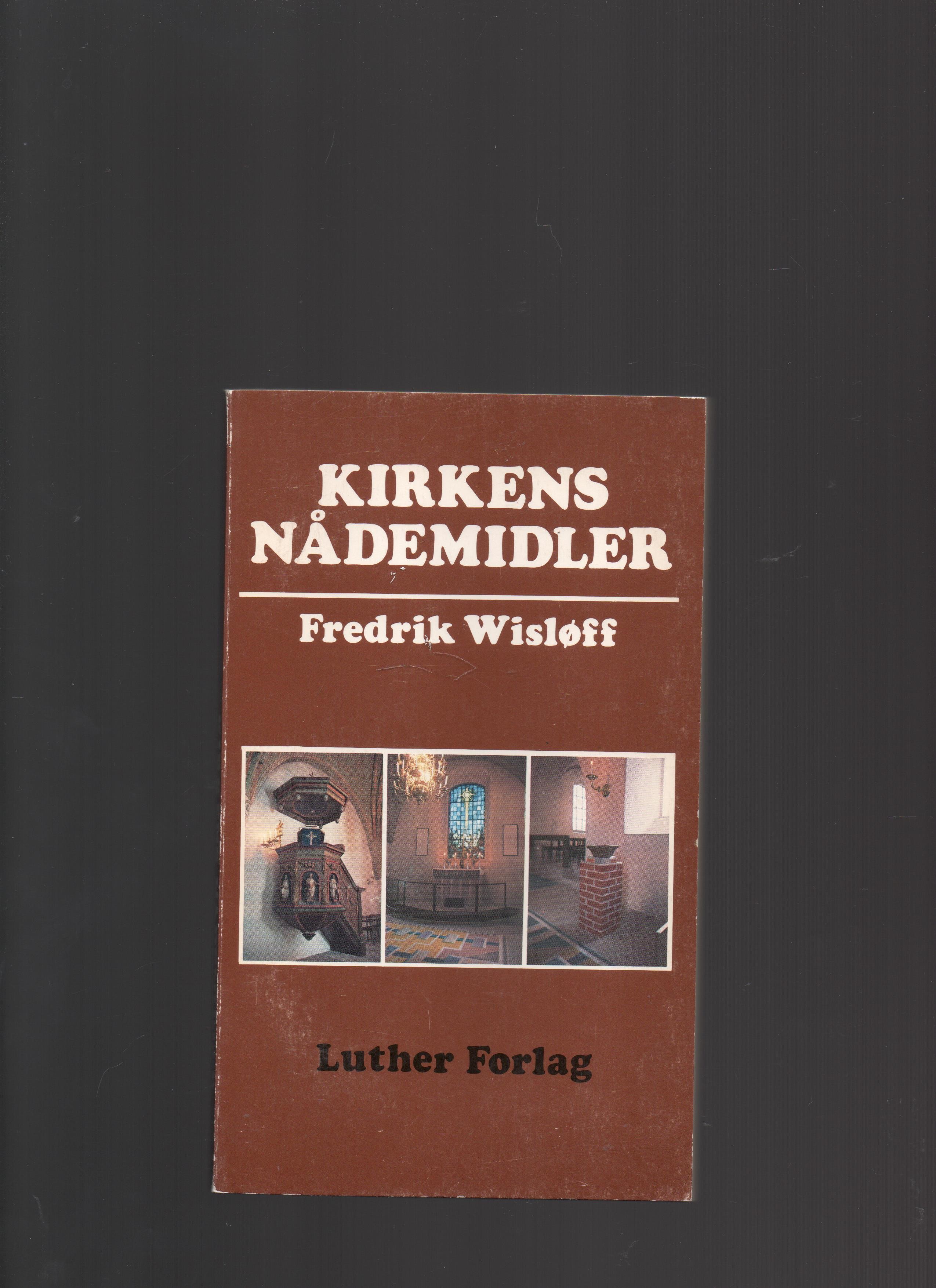 Kirkens nådemidler, Fredrik Wisløff, Luther 1979 P Pen W13     