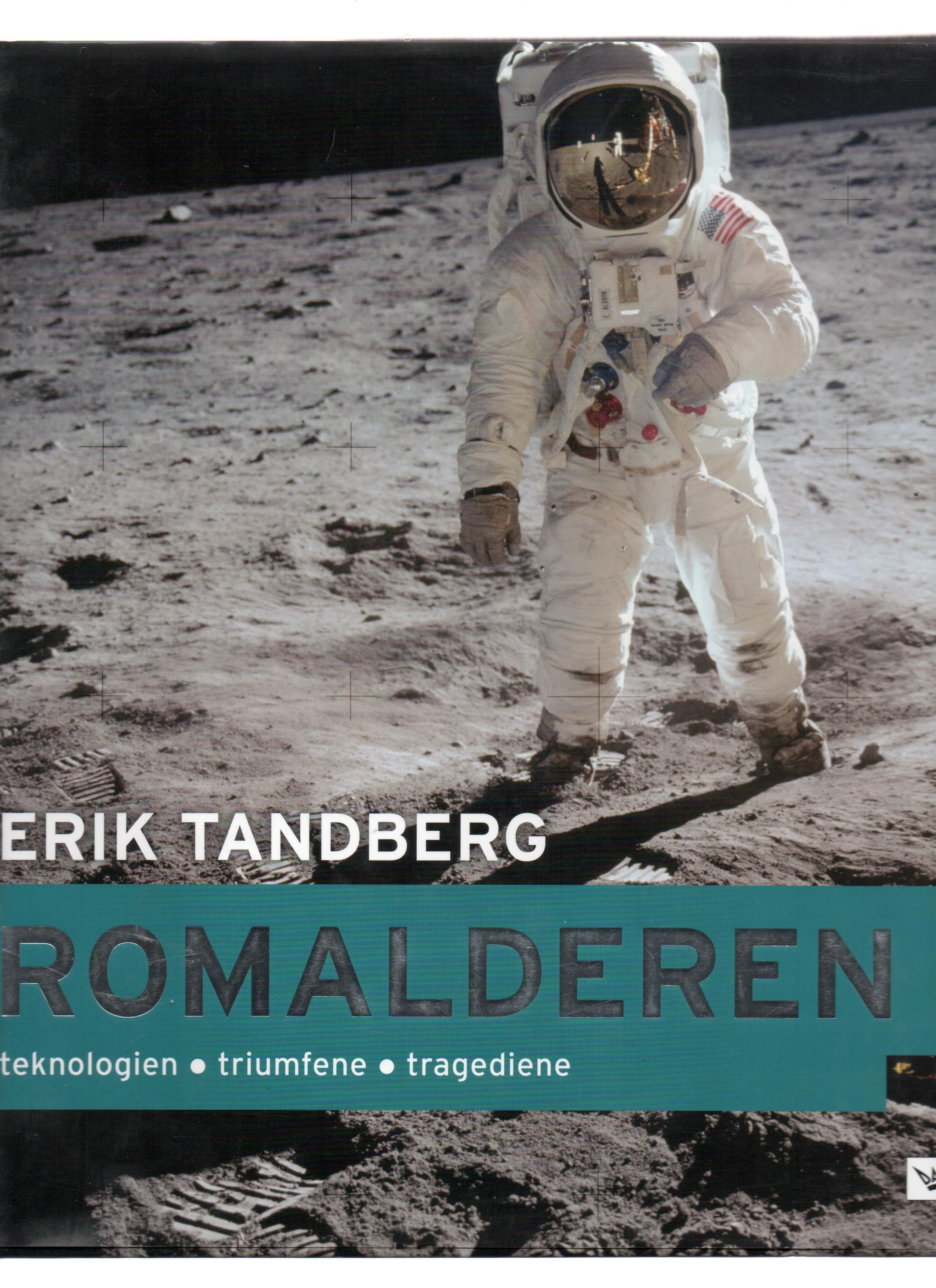 Romalderen - teknologien/triumfene/tragediene, Erik Tandberg, Damm 2007 Smussb. Liten skjevhet B S N 