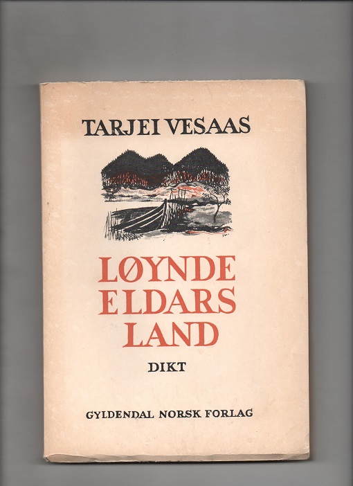 Tarjei Vesaas Løynde eldars land Gyld 1953 1 utg pen V1 