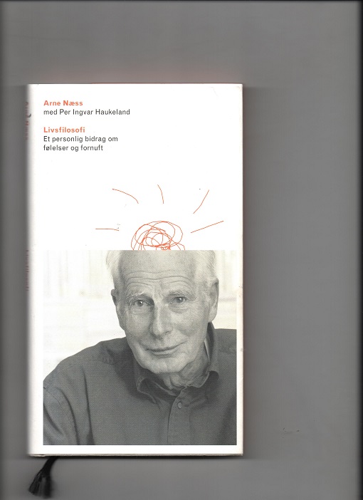 Livsfilosofi - Et personlig bidrag om følelser og fornuft, Arne Næss, Bokklubben 2000 Smussb. B O2