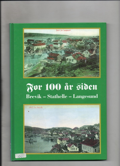 For hundre år siden Brevik-Stathelle-Langesund  nr98 Johnny Sørensen 1998 pen O  